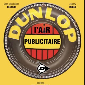 Michelin Dunlop La Concurrence  Bouquin Plus 3000 Objets Publicitaires 256 Pages