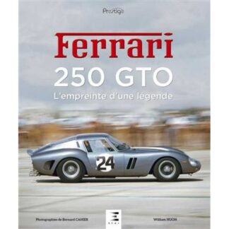 ▄▀▄ FERRARI 250 GTO L'EMPREINTE D'UNE LEGENDE / ETAI ▄▀▄