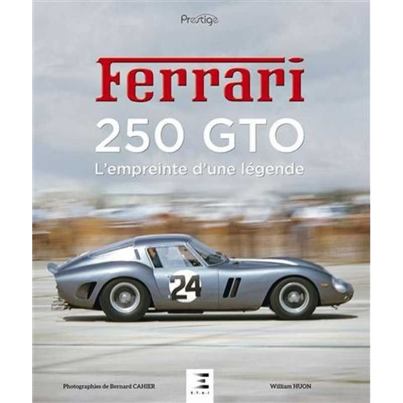 ▄▀▄ FERRARI 250 GTO L'EMPREINTE D'UNE LEGENDE / ETAI ▄▀▄