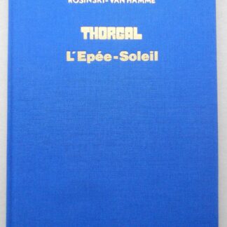 TIRAGE TT TL THORGAL t18 L'épée-soleil ( ROSINSKI )( PEGASUS ) avec sérigraphie