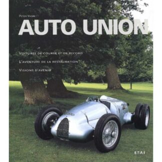▄▀▄ Auto Union - L'aventure de la Restauration, Voiture de course ▄▀▄