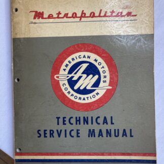 Vintage 1955 AMC Metropolitan Technical Service Shop Manual Original