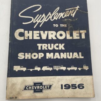 1956 Chevrolet Truck Shop Manual Supplement General Motors Vintage Original