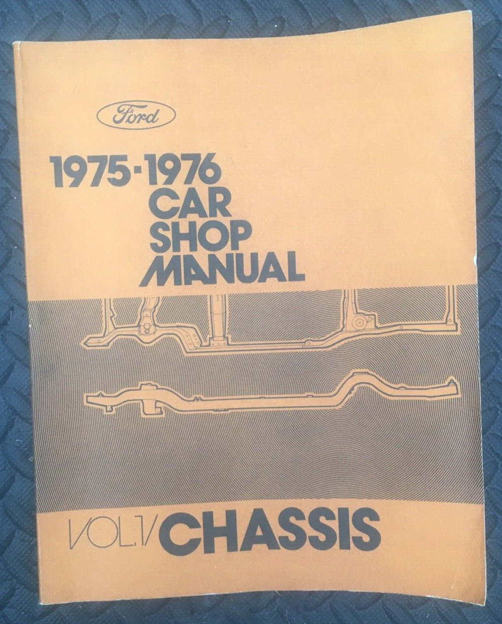 Vintage 1975-1976 Ford Car Shop Manual Volume 1 Chassis Original Print Authentic