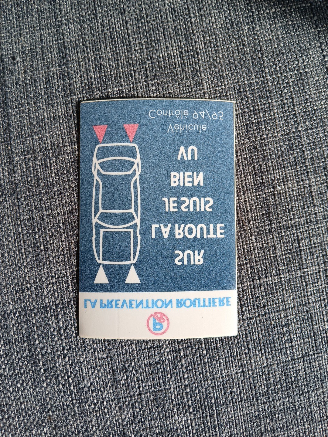 Autocollant vintage auto PREVENTION ROUTIÈRE sur La Route Je Suis Bien Vu