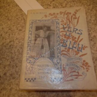 1908.Vers le bleu, impressions algériennes.Algérie.Molina