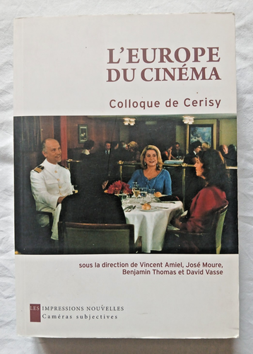 L'Europe du Cinéma : Colloque de Cerisy par Amiel Moure et Vasse Impressions Nel